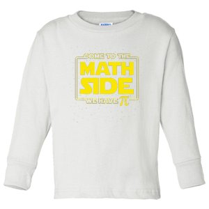 Pi Day Funny Come to the Math Side We Have Pi Toddler Long Sleeve Shirt