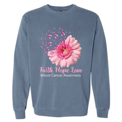 Pink Daisy Flower Faith Hope Love Breast Cancer Awareness Garment-Dyed Sweatshirt