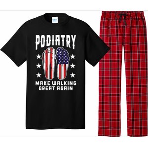 Podiatrist Design For Foot Doctor Gift Make Walking Great Again Gift Pajama Set