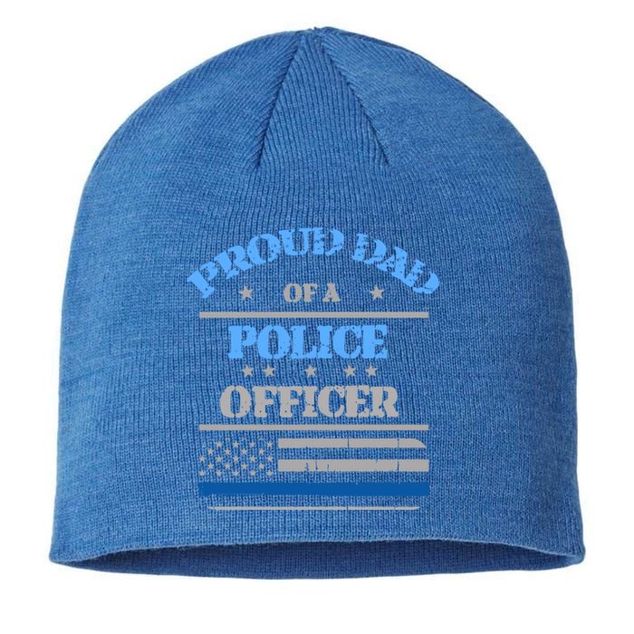 Proud Dad Father Of A Police Officer Law Enforcet Gift Sustainable Beanie