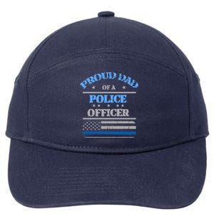 Proud Dad Father Of A Police Officer Law Enforcet Gift 7-Panel Snapback Hat