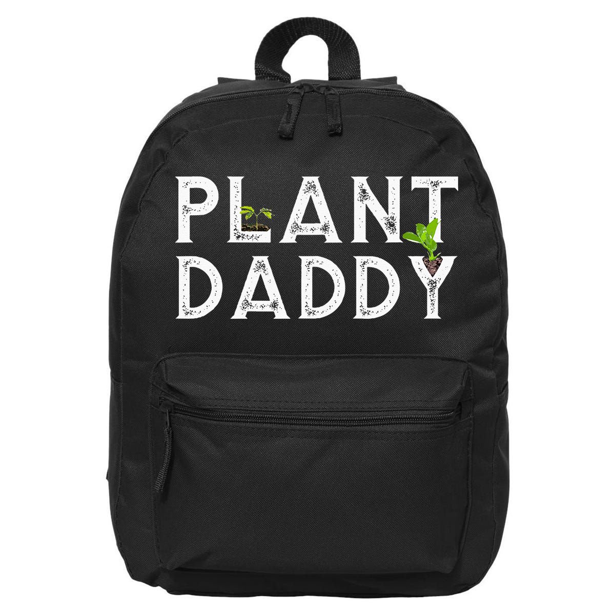 Plant Daddy Funny Landscaping Gardening Or Mowing 16 in Basic Backpack