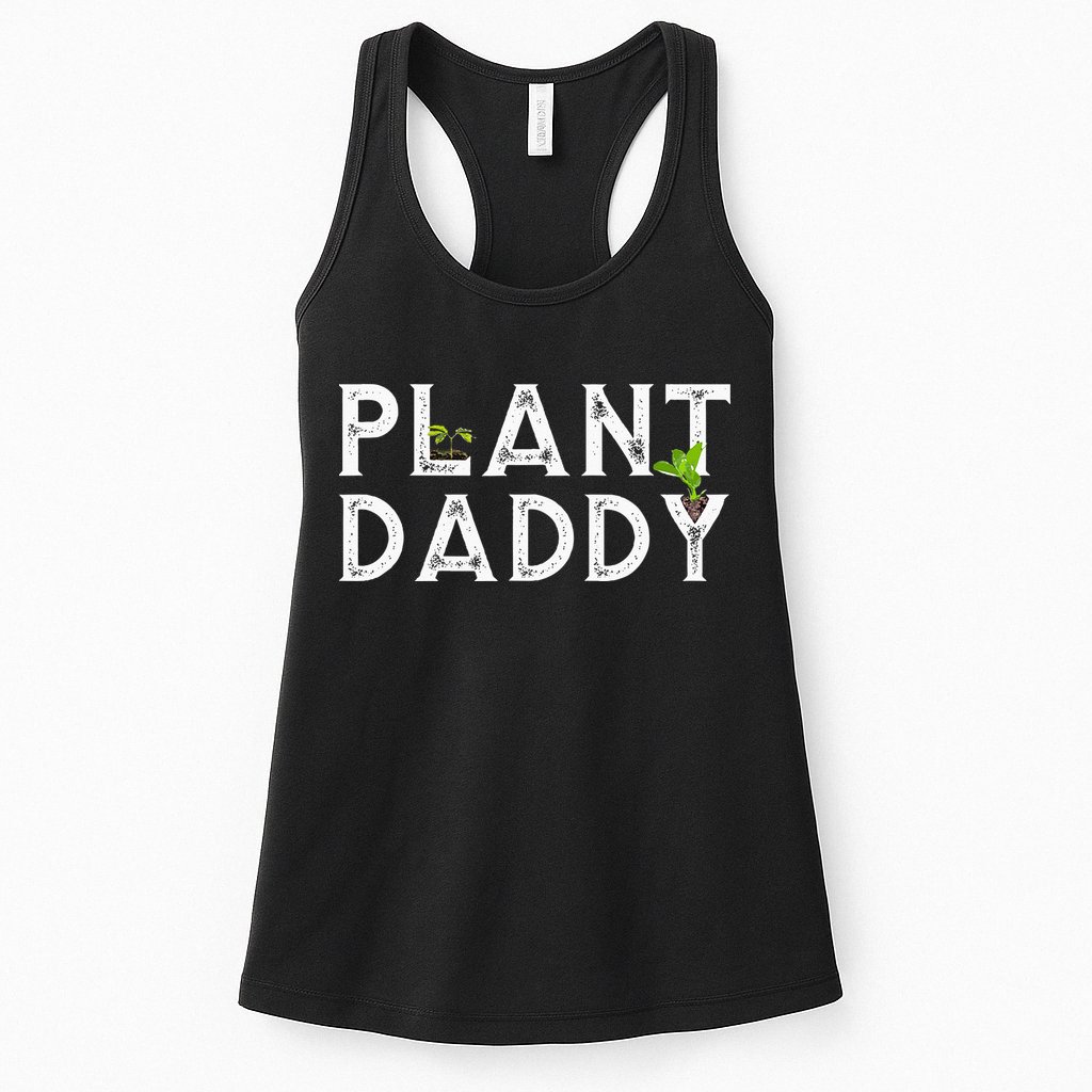 Plant Daddy Funny Landscaping Gardening Or Mowing Womens Tank Top