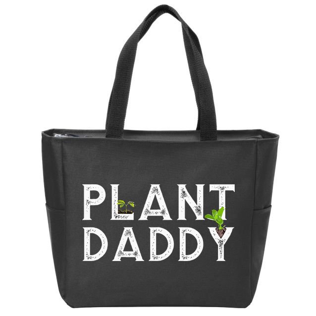 Plant Daddy Funny Landscaping Gardening Or Mowing Zip Tote Bag