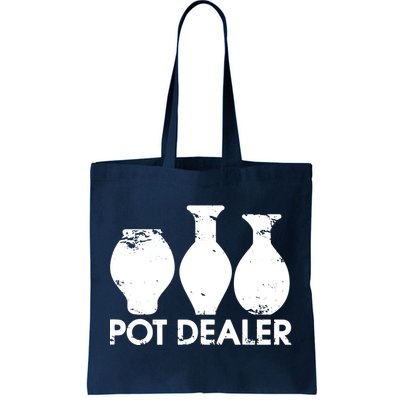 Pot Dealer Funny Clay Pottery Gift Potters Tote Bag