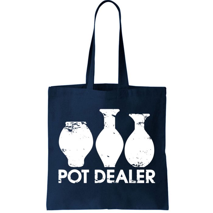 Pot Dealer Funny Clay Pottery Gift Potters Tote Bag