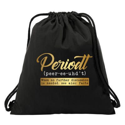 Periodt Definition Funny Black History Month Melanin Pride Drawstring Bag