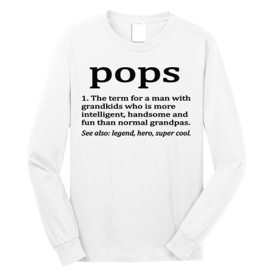 Pops Definition Funny Pops Grandpa Long Sleeve Shirt