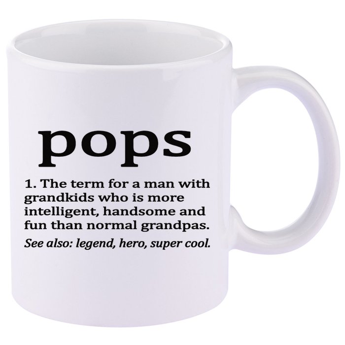 Pops Definition Funny Pops Grandpa 11oz C Handle Ceramic Mug