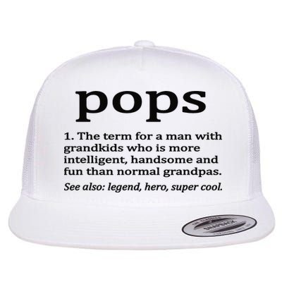 Pops Definition Funny Pops Grandpa Flatbill Hat
