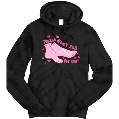 Please DonT Fall For Me Valentines Day Er Nurse Tie Dye Hoodie