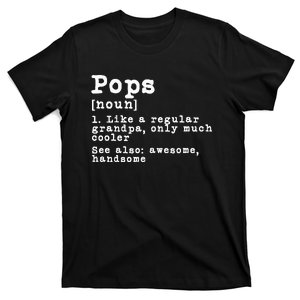 Pops Definition Funny Grandpa Grandfather Novelty Gift  T-Shirt