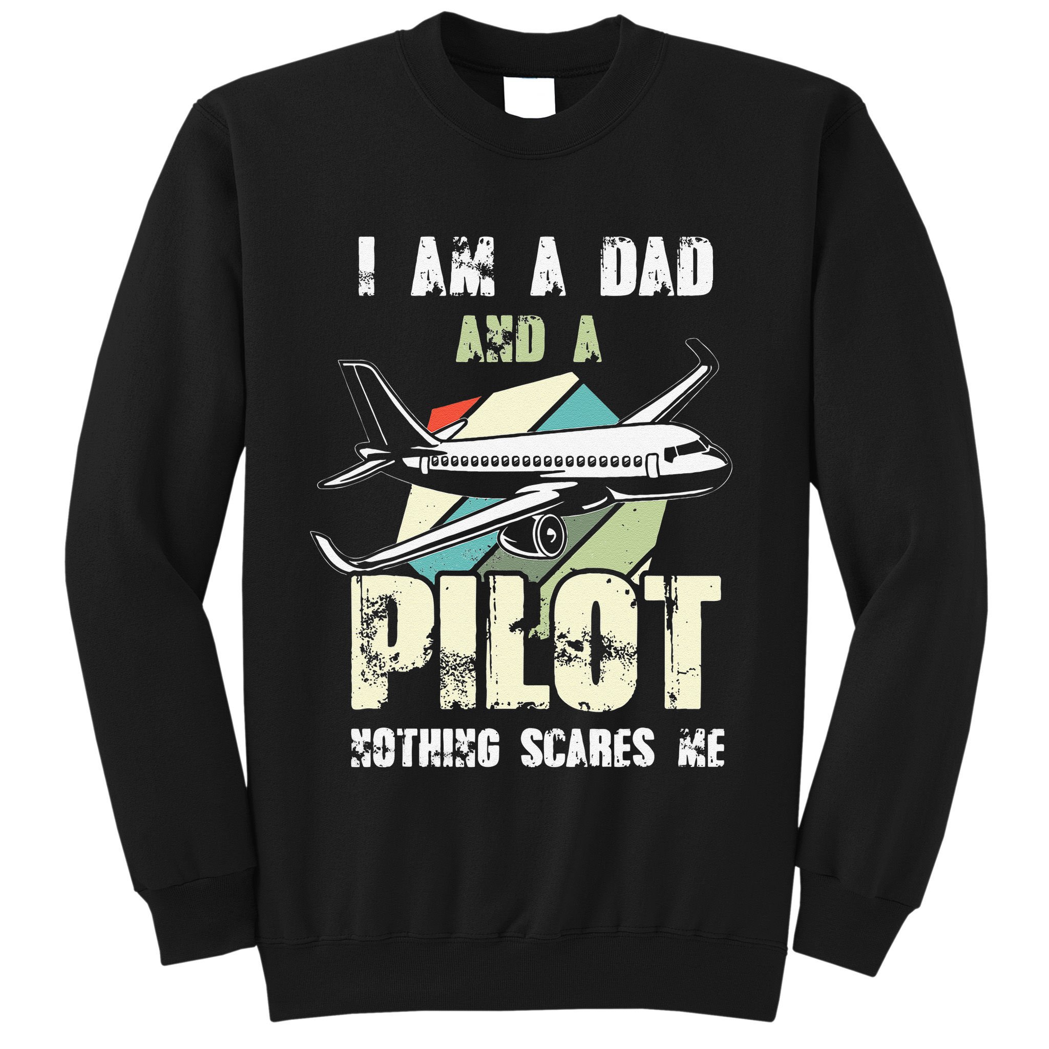 Pilot Dad Funny Pilot Father Pilot Fathers Day Gift Sweatshirt
