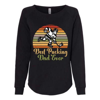 Pucking Dad Fathers Day Funny Gift Best Pucking Dad Ever Gift Womens California Wash Sweatshirt