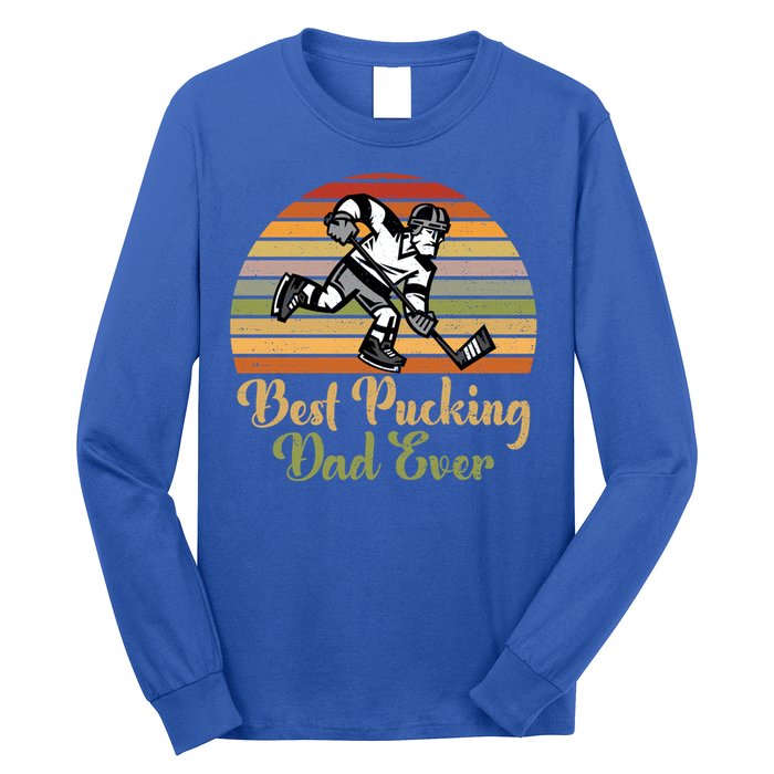 Pucking Dad Fathers Day Funny Gift Best Pucking Dad Ever Gift Long Sleeve Shirt