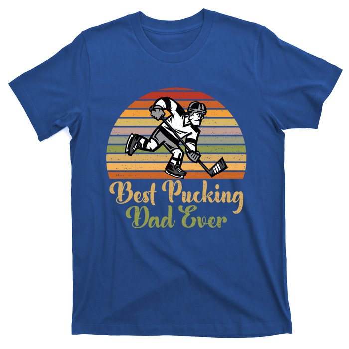 Pucking Dad Fathers Day Funny Gift Best Pucking Dad Ever Gift T-Shirt