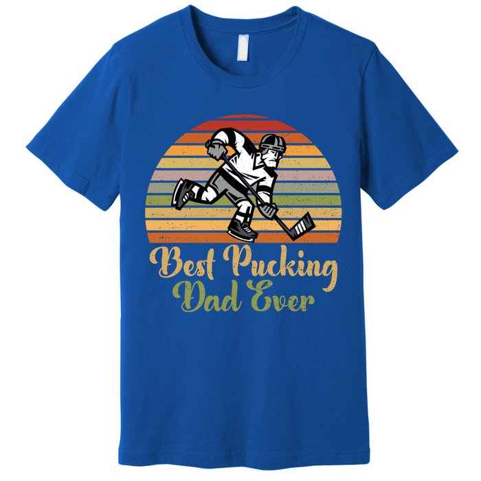 Pucking Dad Fathers Day Funny Gift Best Pucking Dad Ever Gift Premium T-Shirt