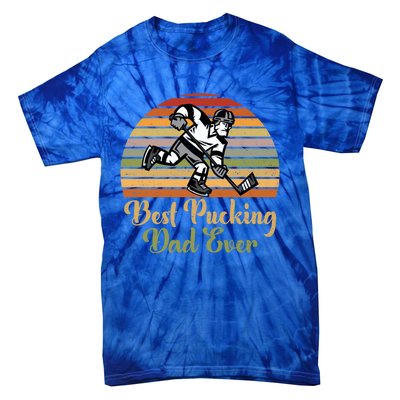 Pucking Dad Fathers Day Funny Gift Best Pucking Dad Ever Gift Tie-Dye T-Shirt