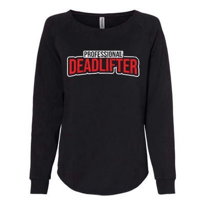 Professional Deadlifter Funeral Director Mortician Great Gift Womens California Wash Sweatshirt