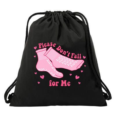Please Dont Fall For Me Funny Nurse Valentine Drawstring Bag