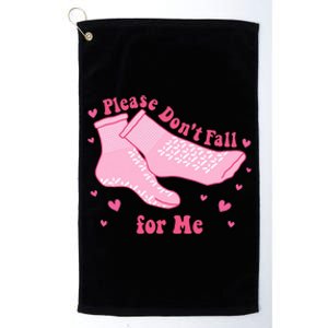 Please Dont Fall For Me Funny Nurse Valentine Platinum Collection Golf Towel