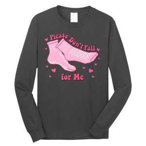 Please Dont Fall For Me Funny Nurse Valentine Long Sleeve Shirt