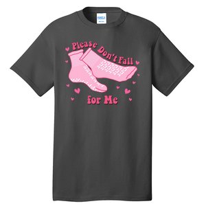 Please Dont Fall For Me Funny Nurse Valentine Tall T-Shirt