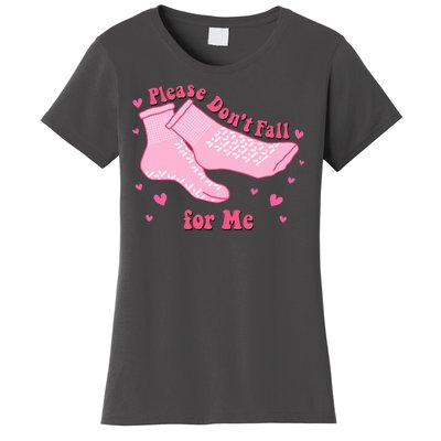 Please Dont Fall For Me Funny Nurse Valentine Women's T-Shirt