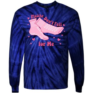 Please Dont Fall For Me Funny Nurse Valentine Tie-Dye Long Sleeve Shirt