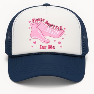 Please Dont Fall For Me Funny Nurse Valentine Trucker Hat