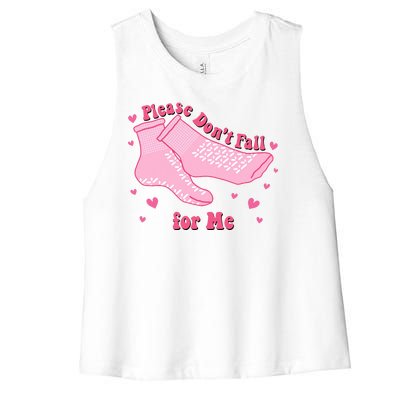 Please Dont Fall For Me Funny Nurse Valentine Women's Racerback Cropped Tank