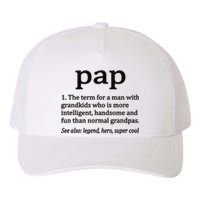 Pap Definition Funny Pap Grandpa Yupoong Adult 5-Panel Trucker Hat