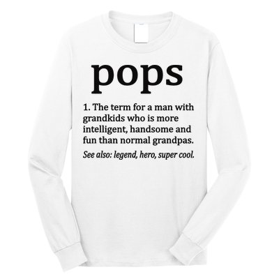 Pops Definition Funny Pops Grandpa Long Sleeve Shirt