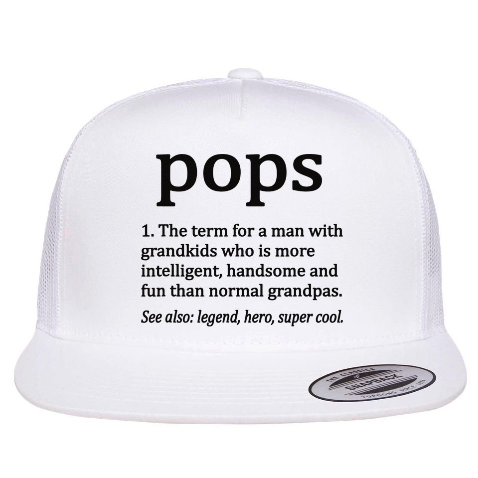 Pops Definition Funny Pops Grandpa Flat Bill Trucker Hat