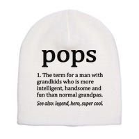Pops Definition Funny Pops Grandpa Short Acrylic Beanie