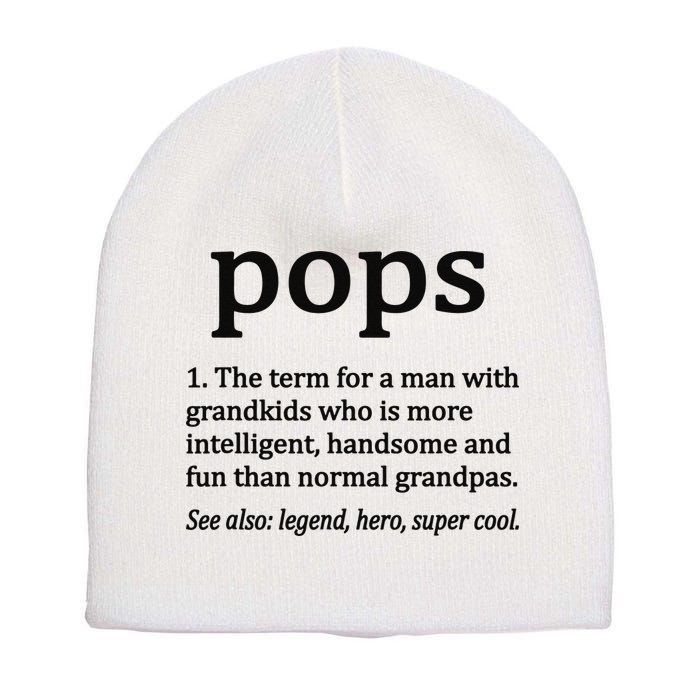 Pops Definition Funny Pops Grandpa Short Acrylic Beanie