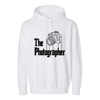 Photographer Design For Photography Lover Gift Garment-Dyed Fleece Hoodie