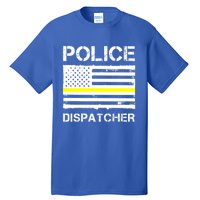 Police Dispatcher First Responder Thin Yellow Line Us Flag Gift Tall T-Shirt