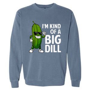 Pickle Design For Big Dill Pickle Lover Garment-Dyed Sweatshirt