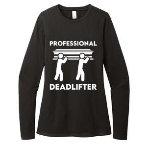 Professional Deadlifter Funeral Director Embalmer Mortician Gift Womens CVC Long Sleeve Shirt