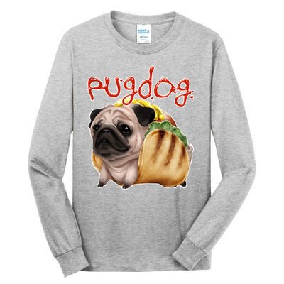 Pug Dog Funny Food Tall Long Sleeve T-Shirt