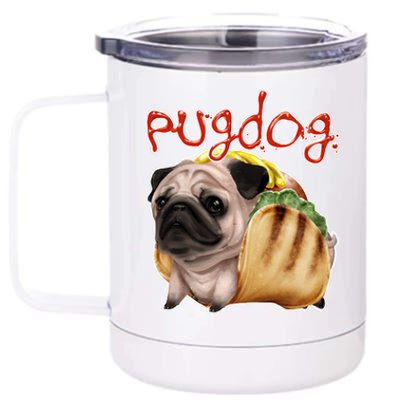 Pug Dog Funny Food 12 oz Stainless Steel Tumbler Cup