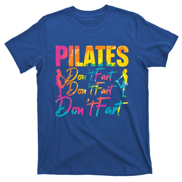 Pilates Don't Fart Fitness Exercise Training Contrology Funny Gift T-Shirt