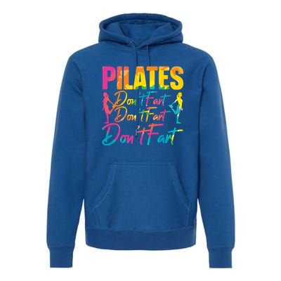 Pilates Don't Fart Fitness Exercise Training Contrology Funny Gift Premium Hoodie