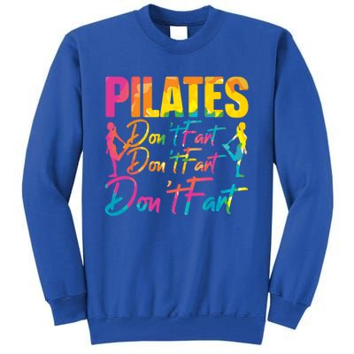 Pilates Don't Fart Fitness Exercise Training Contrology Funny Gift Tall Sweatshirt