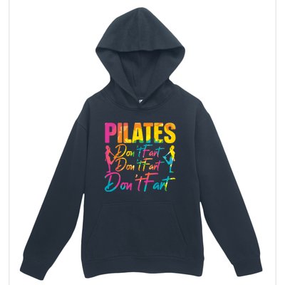 Pilates Don't Fart Fitness Exercise Training Contrology Funny Gift Urban Pullover Hoodie