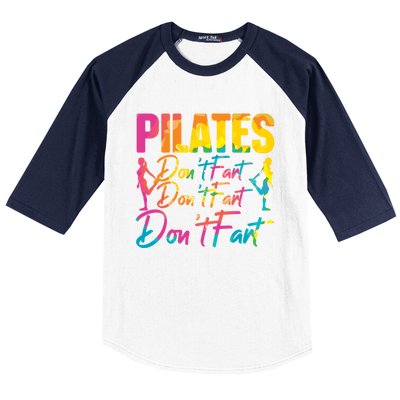 Pilates Don't Fart Fitness Exercise Training Contrology Funny Gift Baseball Sleeve Shirt