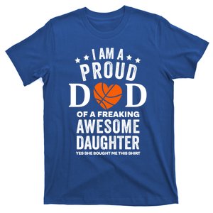 Proud Dad Gift Basketball From Daughter Gift T-Shirt