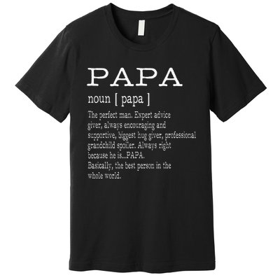 Papa Definition Grandpa FatherS Day Premium T-Shirt