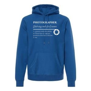 Photographer Definition Gift Premium Hoodie